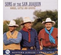 Sons of the San Joaquin - """Horses, Cattle & Coyotes