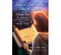 Sons of Zion vs Sons of Greece: Volume One: Survival of The Hebrew Gospels and the Messianic Church