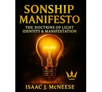 SONSHIP MANIFESTO: THE DOCTRINE OF LIGHT, IDENTITY & MANIFESTATION