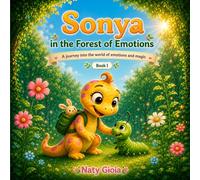Sonya in the Forest of Emotions: A journey info the world of emotions and magic