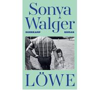 Sonya Walger Ta Löwe: Roman Eine berührende Vater-Tochter-Geschi (Tapa blanda)
