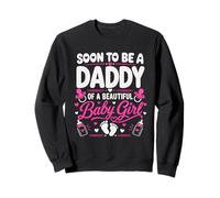 Soon to be a Daddy of a Beautiful Baby Girl Pregnancy Father Sudadera