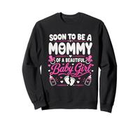 Soon to be a Mommy of a Beautiful Baby Girl Pregnancy Mother Sudadera