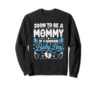 Soon to be a Mommy of a Handsome Baby Boy Pregnancy Mother Sudadera