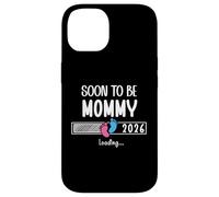 Soon to Be Mom 2026 Loading Promoted to Mommy First Time Mom Carcasa para iPhone 14