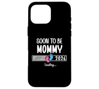 Soon to Be Mom 2026 Loading Promoted to Mommy First Time Mom Carcasa para iPhone 16 Pro MAX