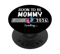 Soon to Be Mom 2026 Loading Promoted to Mommy First Time Mom PopSockets PopGrip Adhesivo
