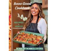 Sooo Good Cookbook; Recipes & Videos, cooking made easy