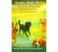 Soothe, Heal, Thrive: Natural Dog Allergy Relief with Herbal Remedies & Seasonal Wellness