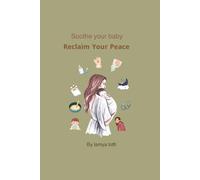 Soothe your Baby, Reclaim Your Peace.
