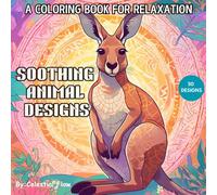 Soothing Animal Designs- A Coloring Book for Relaxation: 50 Stuffed Animals & Satisfying Patterns Coloring Book. Perfect for Kids, Teens, and Adults.