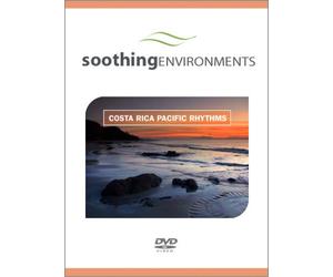 soothing environments : Costa Rica Pacific Rhythms : DVD for relaxation