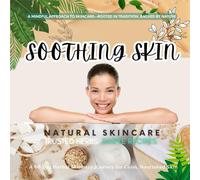 SOOTHING Skin | Natural Skin Care: A mindful approach to skincare-rooted in tradition, backed by nature