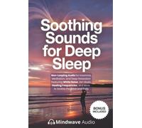 Soothing Sounds for Deep Sleep: Non-Looping Audio for Insomnia, Meditation, and Deep Relaxation Featuring White Noise, Zen Music, Healing Frequencies, ... (Sound Therapy & Deep Healing Frequencies)