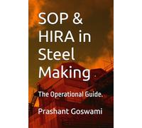 SOP & HIRA in Steel Making: The Operational Guide.