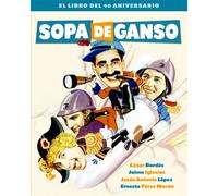 Sopa de ganso. El libro del 90 aniversario | Aa. Vv.