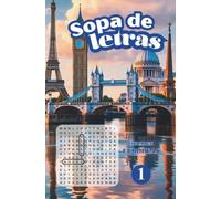 SOPA DE LETRAS: 01 - CIUDADES EUROPEAS PREMIUM - 100 PUZZLES LETRA GRANDE EN ESPAÑOL PARA DISFRUTAR