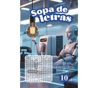 SOPA DE LETRAS: 10 - INNOVACIÓN TECNOLÓGICA PREMIUM - 100 PUZZLES LETRA GRANDE EN ESPAÑOL PARA DISFRUTAR