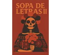 Sopa de Letras 2 ( México en Palabras ): Fifty Spanish Word Search Puzzles Exploring Mexican Culture, Language, Music, History, and Traditions. (Reeder Road Puzzles)
