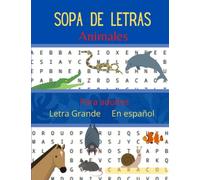 Sopa de letras - animales - letra grande - en español: buscapalabras temático - para adultos - por tema - soluciones al final - word search en español