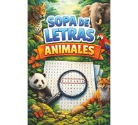 Sopa de Letras Animales: Relajante Juego Rompecabezas Búsqueda de Palabras de Animales, incluyendo Animales Acuáticos, Animales de la Selva, Animales ... Mujeres y Hombres Adultos, Niños y Adoles