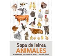 Sopa De Letras Animales: Sopa de letras para adultos y mayores - Ideal para ejercer su mente, relajarse y divertirse - Sopa de letras en español con ... 80 Rompecabezas con 1200 palabras de animales
