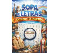 Sopa de Letras Antiguo Testamento: Relajante Juego Rompecabezas Búsqueda de Palabras de Pasajes e Historias de la Biblia del Antiguo Testamento ... y mucho más. Tamaño Compacto y en Español.