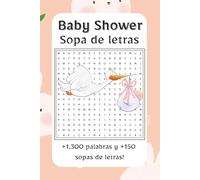Sopa de letras baby shower: Sopas de letras para baby shower: ropita, juguetes, momentos tiernos y tradiciones llenas de alegría | +1,300 palabras y ... regalar o disfrutar en tus momentos libres!