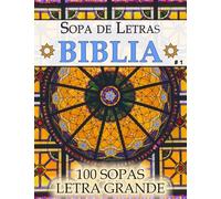 Sopa de Letras Biblia: Busca Palabras Letra Grande (100 Sopas)[# 1]