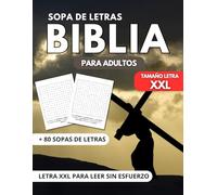 Sopa de Letras Biblia: Letra Muy Grande para Adultos y Mayores. +80 sopas de letras. Con Versículos Bíblicos y enseñanzas cristianas