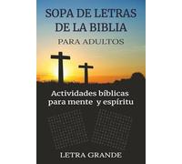 Sopa de Letras Bíblica para Adultos: Desafía Tu Mente, Nutre Tu Espíritu: Más de 50 Puzzles Grandes con Términos Clave de la Biblia | Ideal para Reflexión, Relajación y Estudio Personal