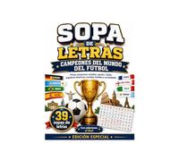 SOPA DE LETRAS CAMPEONES DEL MUNDO DEL FÚTBOL: Descubre y encuentra a los países que han levantado la Copa del Mundo.