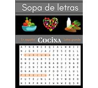 Sopa de letras - Cocina - En español - letra grande: para jovenes, adultos , personas mayores / un puzzle por pagina / busca palabras con temas de cocina / contestaciones al final