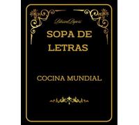 Sopa de Letras. Cocina Mundial: Sopa de letras de Cocina Mundial con Diccionario. Diviértete y aprende con nuestras sopas de Letras con Diccionario