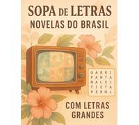 Sopa de Letras com Letras Grandes - Novelas Brasileiras: Jogo de palavras para adultos e séniores. Fácil de ler e divertido.