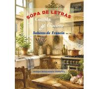 Sopa de Letras - Comida y Cocina Sabores de Francia Vol. III (Sopa de Letras/Spanish word Search)