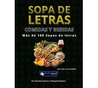 Sopa de letras: Comidas y Bebidas: Más de 100 Rompecabezas de Gastronomía Internacional, Ingredientes y Sabores para Relajar la Mente (Letra Grande ... y Niños) (Colección EnigMax: Sopa de letras)