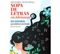 Sopa de Letras con Adivinanzas para Adultos en Español: Libro de Pasatiempos para Personas Mayores con Letra Grande