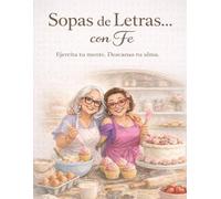 Sopa de Letras... con Fe: Ejercita tu mente. Descansa tu alma