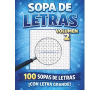 SOPA DE LETRAS CON LETRA GRANDE PARA JOVENES, ADULTOS Y MAYORES: Pasatiempos para Ejercitar la Mente, Mejorar la Memoria y la Atención y Relajarse. VOLUMEN 2.