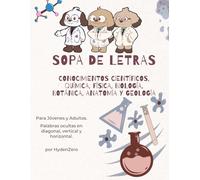 SOPA DE LETRAS: CONOCIMIENTOS CIENTÍFICOS, QUÍMICA, FÍSICA, BIOLOGÍA, BOTÁNICA, ANATOMÍA Y GEOLOGÍA