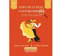 Sopa de Letras Cultura Hispana 2250 Palabras: Letra Grande para Adultos | Conoce sobre Costumbres y Tradiciones Hispanicas