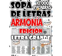 Sopa de Letras de 10.000 Palabras - Edición Armonía Interior para Explorar la Paz a Través de las Palabras (Colección de sopas de letras - rompecabezas para relajarse y divertirse)