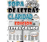 Sopa de Letras de 10.000 Palabras - Edición Claridad Mental para Mejorar la Atención y la Paz Interior (Colección de sopas de letras - rompecabezas para relajarse y divertirse)