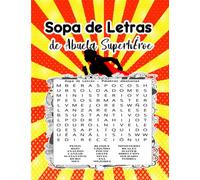 Sopa de Letras de Abuela Superhéroe: Cuando el cerebro se entrena con este tipo de ejercicios se previene el deterioro cognitivo. juegos de memoria para personas mayores ,Superpoderes, Abuela,Abuelo