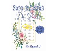 Sopa de Letras De Boda en Español: Búsquedas de palabras con letra grande para Novias, Damas de Honor y Fiestas de Bodas I 6 X 9 Pulgadas 110 ... ...Para Vacaciones, Fiestas y Tiempos Libres