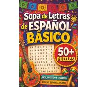 Sopa de Letras de Español Básico: Vocabulario de español divertido: una palabra a la vez | Libro de pasatiempos sencillo y sin pantallas | 6 x 9 ... fantástico por menos de $10 (Spanish Series)