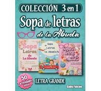 Sopa de Letras de la Abuela: Colección 3 en 1 en español para adultos letra grande: Desafía tu mente mientras te diviertes