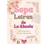 Sopa de Letras de la Abuela: Sopa de Letras en Español para Adultos Letra Grande