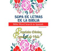 Sopa de Letras de la Biblia, Bible Word Search in Spanish Propósito Divino y Promesas de Vida: Libro de Actividades Cristianas para Adultos: [Letra ... Diaria] y Reflexión con Versículos Bíblicos